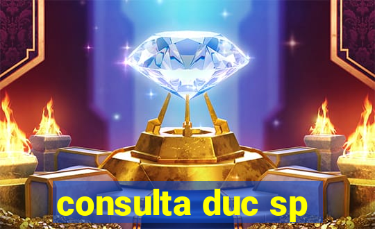 consulta duc sp